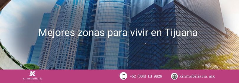 Mejores zonas para vivir en Tijuana