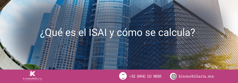 ¿Qué es el ISAI y cómo se calcula?