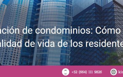 Administración de condominios: Cómo mejorar la calidad de vida de los residentes